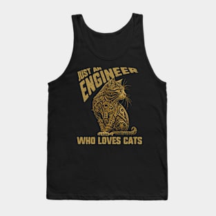 Just an Engineer Who Loves Cats Tank Top